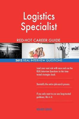 Book cover for Logistics Specialist Red-Hot Career Guide; 2612 Real Interview Questions