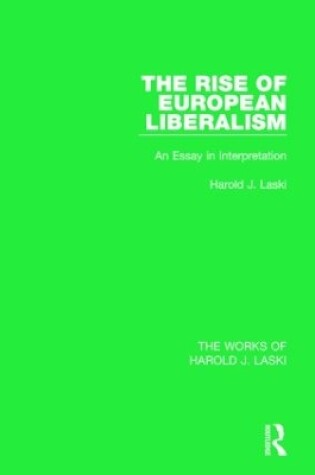 Cover of The Rise of European Liberalism (Works of Harold J. Laski)