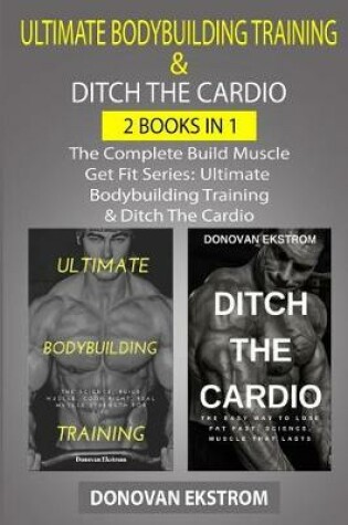Cover of The Complete Ultimate Bodybuilding Training