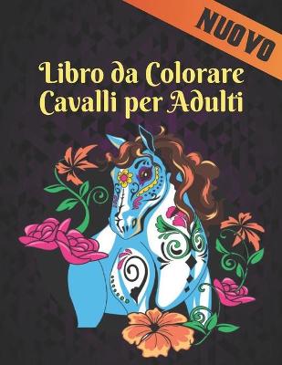 Book cover for Libro da Colorare Cavalli per Adulti