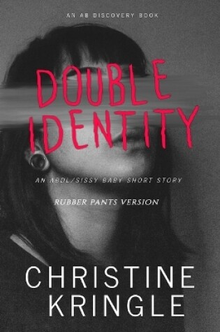 Cover of Double Identity (rubber pants version)