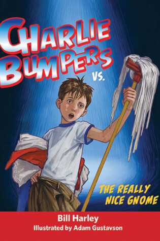 Cover of Charlie Bumpers vs. the Really Nice Gnome