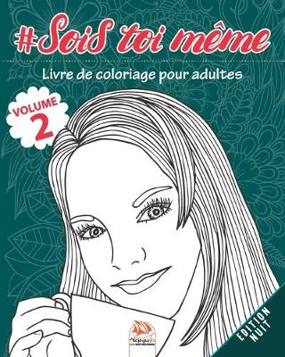 Book cover for #Sois toi meme - Volume 2 - Edition Nuit