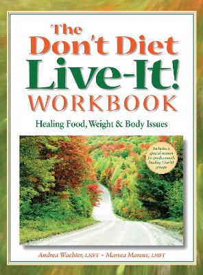 Book cover for The Don't Diet, Live-It! Workbook