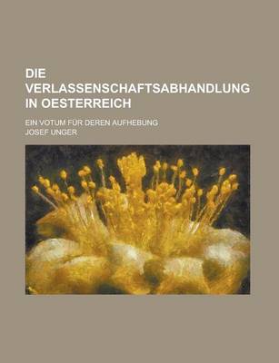 Book cover for Die Verlassenschaftsabhandlung in Oesterreich; Ein Votum Fur Deren Aufhebung