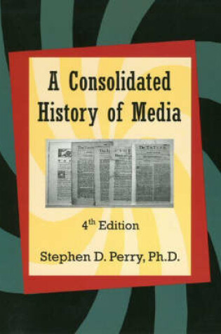 Cover of Consolidated History of Media