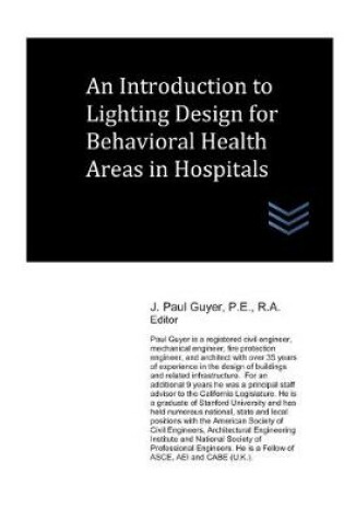 Cover of An Introduction to Lighting Design for Behavioral Health Areas in Hospitals
