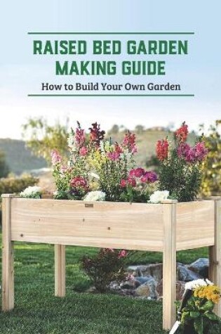 Cover of Raised Bed Garden Making Guide