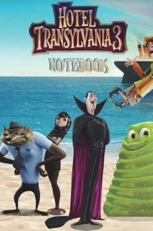 Cover of Hotel Transylvania 3 Notebook