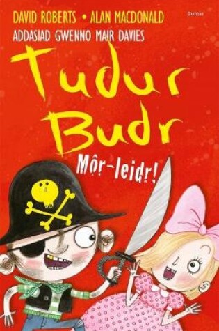 Cover of Tudur Budr: Môr-Leidr!