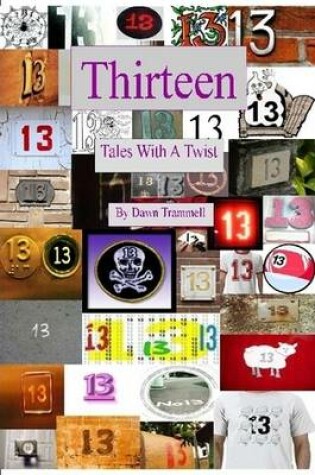 Cover of Thirteen - Tales With A Twist