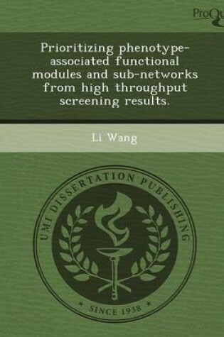 Cover of Prioritizing Phenotype-Associated Functional Modules and Sub-Networks from High Throughput Screening Results