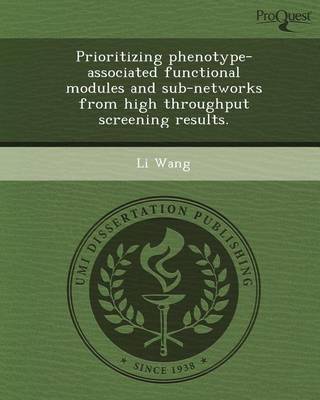 Book cover for Prioritizing Phenotype-Associated Functional Modules and Sub-Networks from High Throughput Screening Results