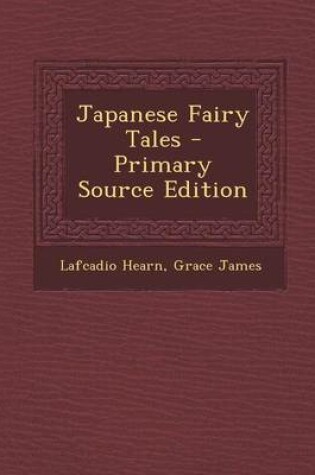 Cover of Japanese Fairy Tales - Primary Source Edition