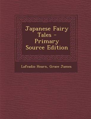 Book cover for Japanese Fairy Tales - Primary Source Edition