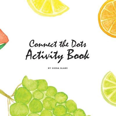 Book cover for Connect the Dots with Fruits Activity Book for Children (8.5x8.5 Coloring Book / Activity Book)