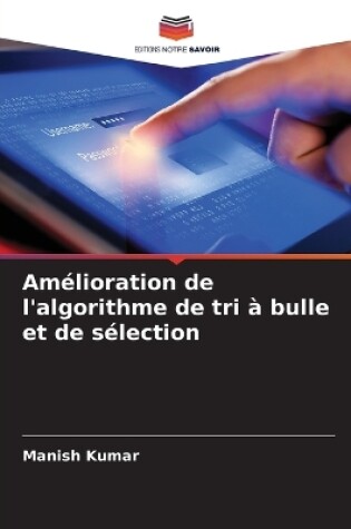 Cover of Am�lioration de l'algorithme de tri � bulle et de s�lection