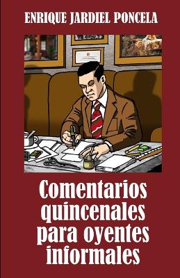 Book cover for Comentarios quincenales para oyentes informales