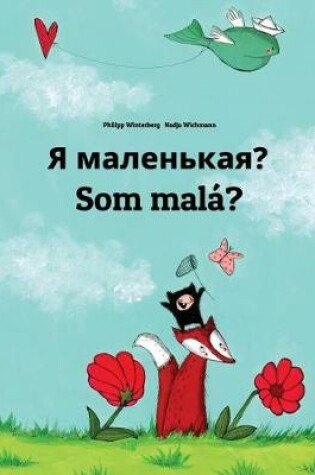 Cover of Ya malen'kaya? Som malá?