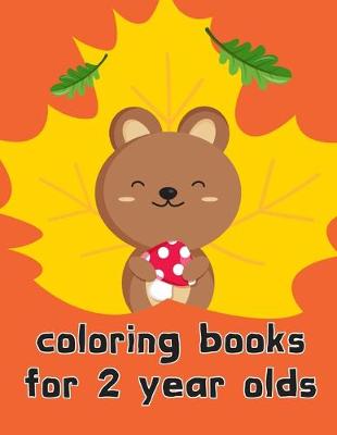 Book cover for coloring books for 2 year olds