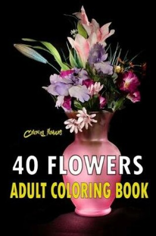 Cover of 40 Flowers