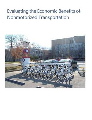Book cover for Evaluating the Economic Benefits of Nonmotorized Transportation