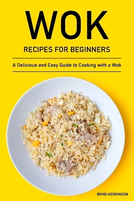 Book cover for Wok Recipes for Beginners