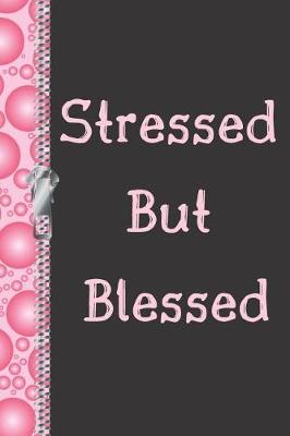 Book cover for Stressed But Blessed