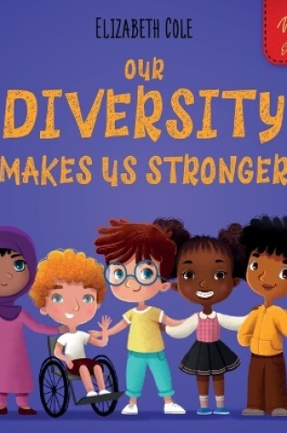 Cover of Our Diversity Makes Us Stronger