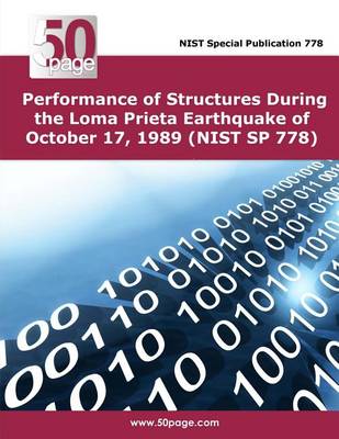 Cover of Performance of Structures During the Loma Prieta Earthquake of October 17, 1989 (NIST SP 778)