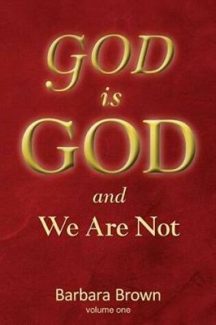 Cover of GOD is GOD and We Are Not