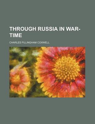 Book cover for Through Russia in War-Time