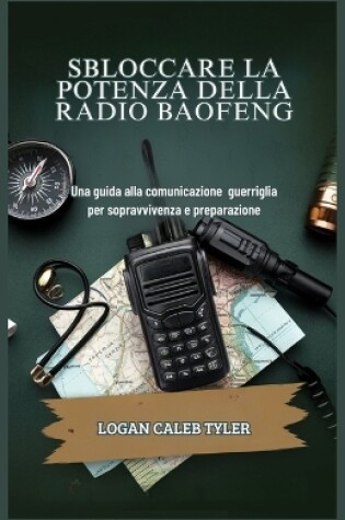 Cover of Sbloccare La Potenza Della Radio Baofeng