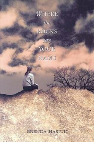 Cover of Where the Rocks Say Your Name