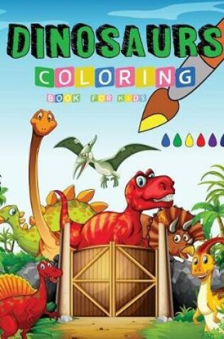 Cover of Dinosaurs Coloring Book For Kids