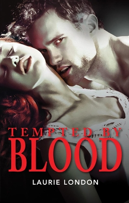 Tempted By Blood by Laurie London