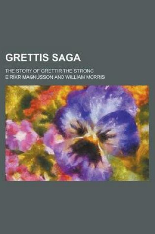 Cover of Grettis Saga; The Story of Grettir the Strong