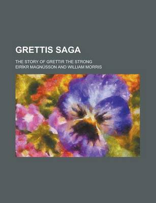 Book cover for Grettis Saga; The Story of Grettir the Strong