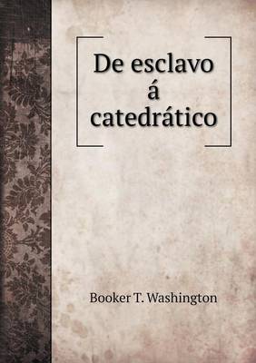 Book cover for De esclavo á catedrático