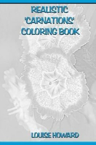 Cover of Realistic 'Carnations' Coloring Book