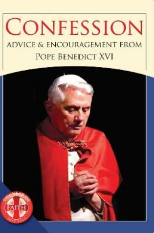 Cover of Confession - Advice and Encouragement from Pope Benedict XVI
