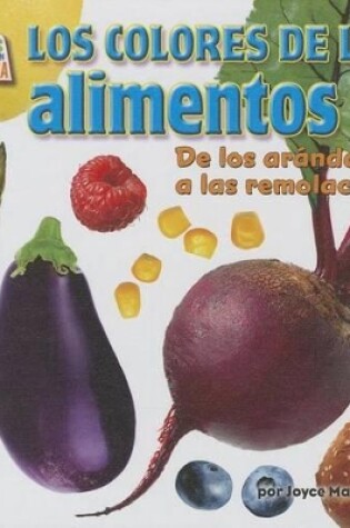 Cover of Los Colores de Los Alimentos (Food Colors)