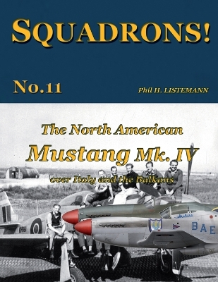 Cover of The North American Mustang Mk. IV over Italy and the Balkans