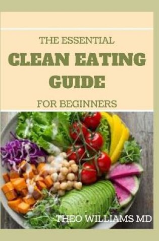 Cover of The Essential Clean Eating Guide for Beginners