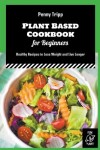 Book cover for Plant Based Cookbook for Beginners