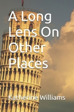 Cover of A Long Lens On Other Places