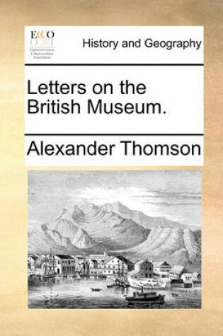 Cover of Letters on the British Museum.