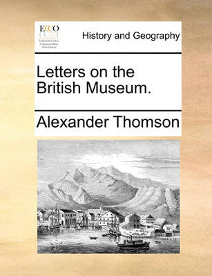 Book cover for Letters on the British Museum.