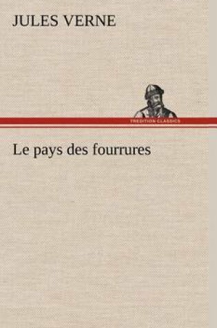 Cover of Le pays des fourrures