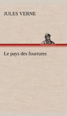 Book cover for Le pays des fourrures